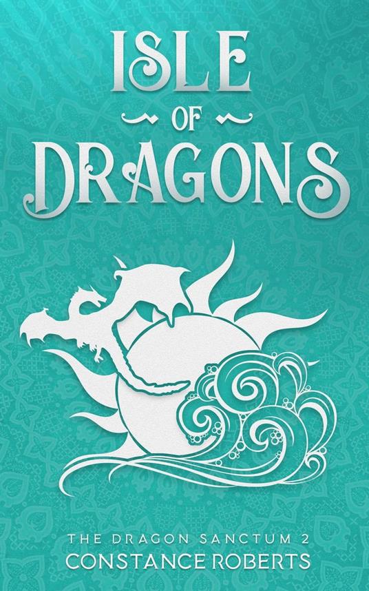 Isle of Dragons - Constance Roberts - ebook