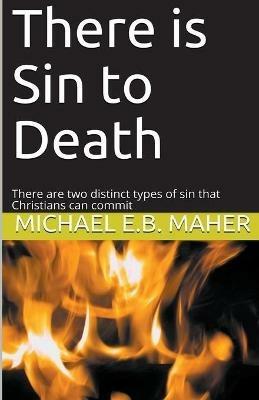 There is Sin to Death - Michael E B Maher - cover
