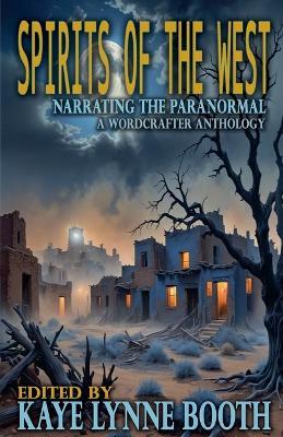 Spirits of the West - Kaye Lynne Booth,Enid Holden,Arthur Rosch - cover