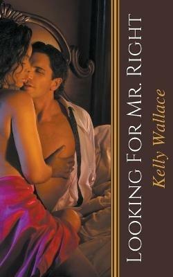 Looking For Mr. Right - Kelly Wallace - cover