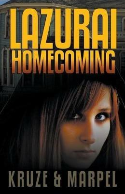 Lazurai Homecoming - J R Kruze,S H Marpel - cover