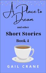 A Place to Dream and Other Short Stories