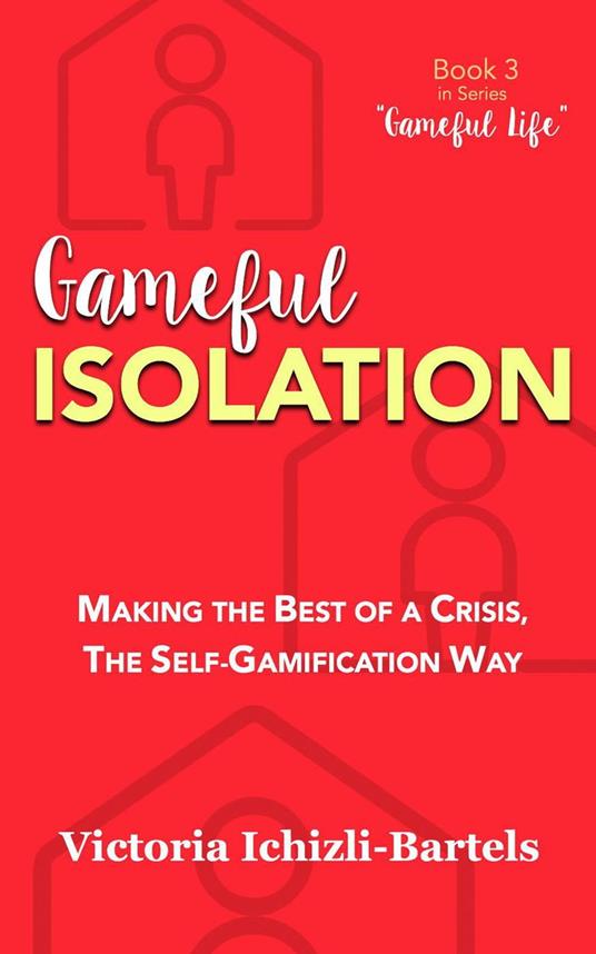 Gameful Isolation