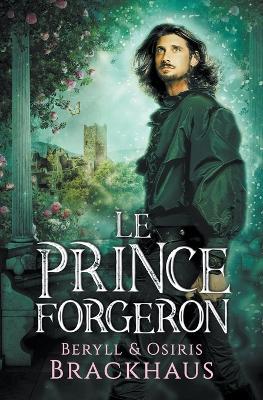Le Prince Forgeron - Beryll Brackhaus,Osiris Brackhaus - cover
