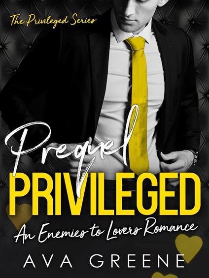 Privileged (Prequel): An Enemies to Lovers Romance