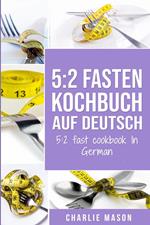 5: 2 Fasten Kochbuch Auf Deutsch/ 5:2 fast cookbook In German