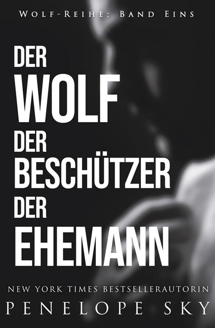 Der Wolf Der Beschützer Der Ehemann