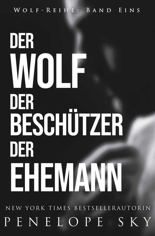 Der Wolf Der Beschützer Der Ehemann