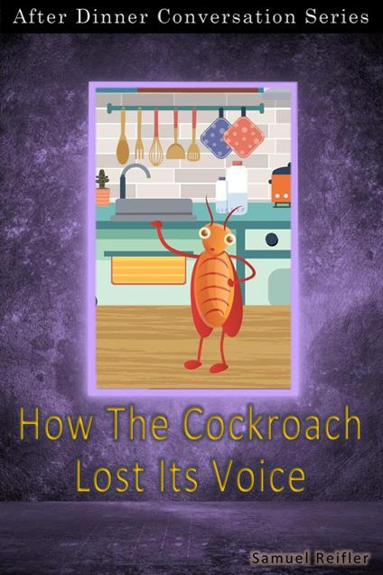 How The Cockroach Lost Its Voice - Samuel Reifler - ebook
