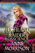Historical Romance: The Highland Raider's Conscience A Highland Scottish Romance