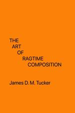 The Art of Ragtime Composition