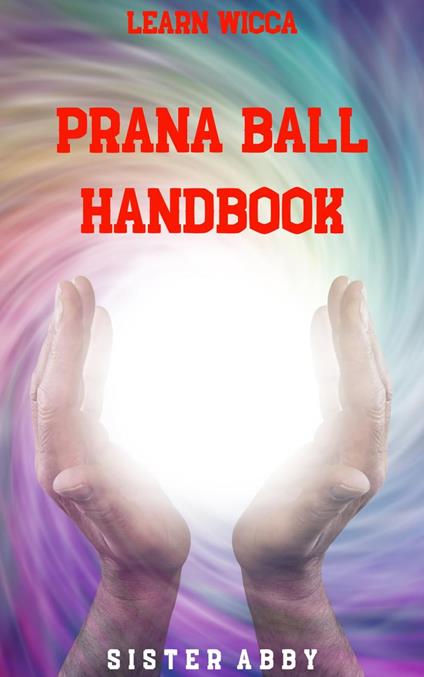 Prana Ball Handbook