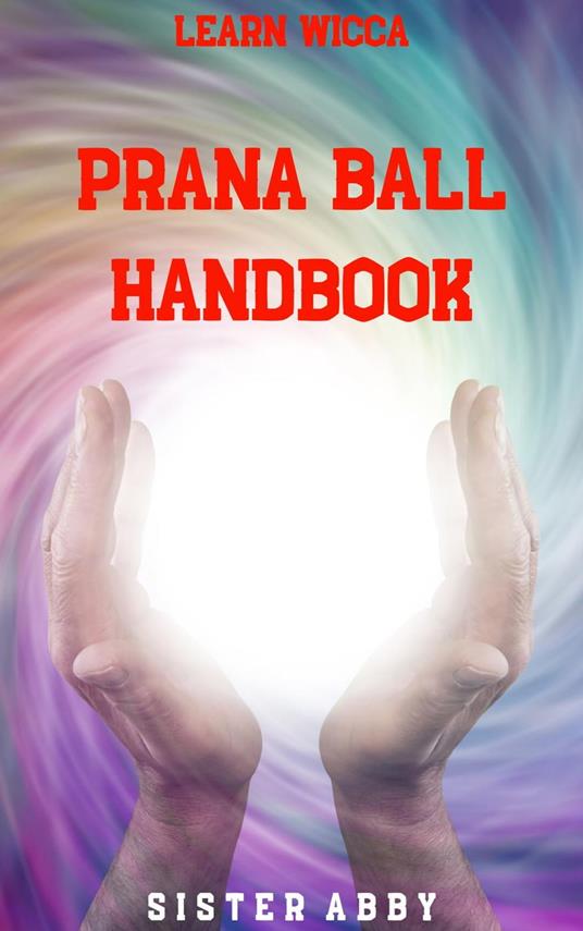 Prana Ball Handbook