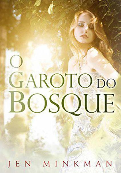 O garoto do bosque - Jen Minkman - ebook