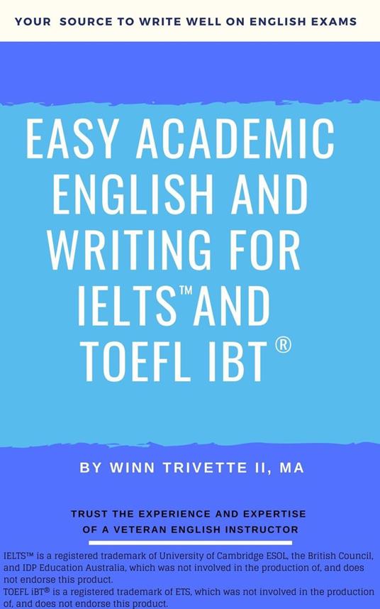 Easy Academic English and Writing for IELTS™ and TOEFL iBT®