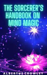 The Sorcerer’s Handbook on Mind Magic