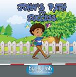 John's Path to Success