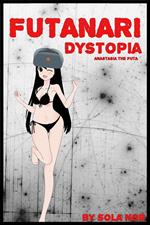Futanari Dystopia: Anastasia, the Futa