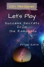 Let's Play: Success Secrets From The Ramayana