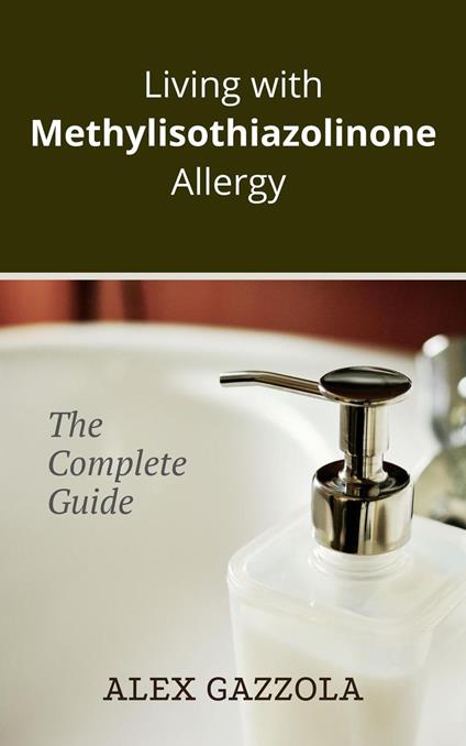 Living with Methylisothiazolinone Allergy