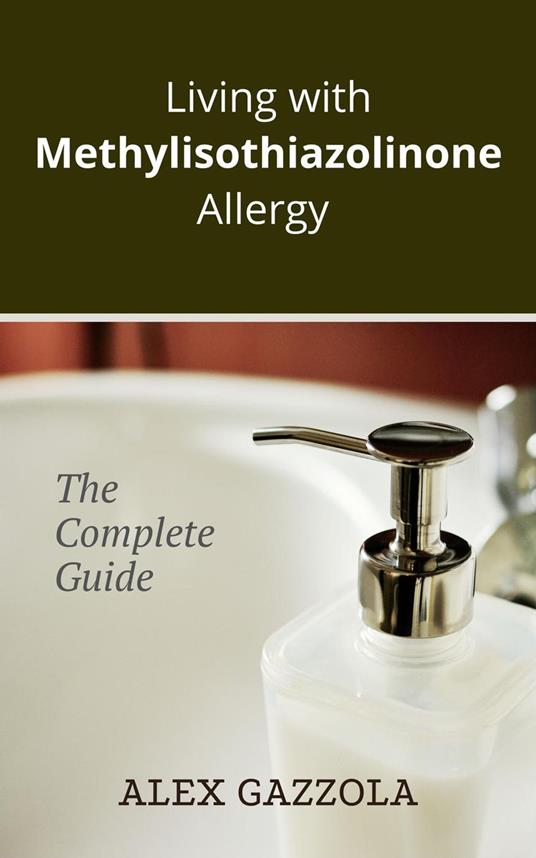Living with Methylisothiazolinone Allergy