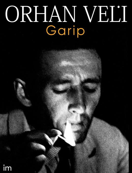 Orhan Veli - Garip - Orhan Veli - ebook