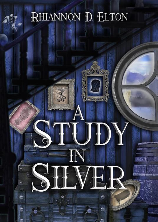 A Study in Silver: Chapter 2 Excerpt - Rhiannon D. Elton - ebook