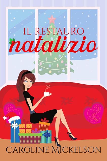 Il restauro natalizio - Caroline Mickelson - ebook