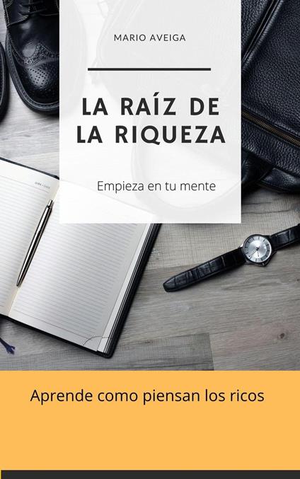 La raíz de la riqueza