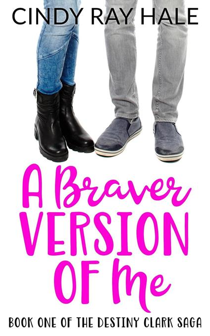 A Braver Version of Me - Cindy Ray Hale - ebook