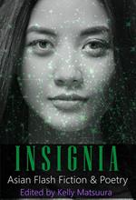 Insignia: Asian Flash Fiction & Poetry