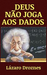 Deus não joga aos dados
