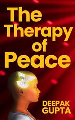 The Therapy of Peace: Illustrated Edition