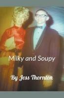 Milky and Soupy - Jess Thornton - cover
