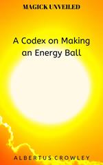 A Codex on Making an Energy Ball