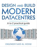 Design and Build Modern Datacentres, A to Z practical guide