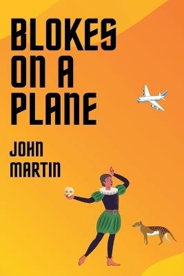 Blokes on a Plane - John Martin - cover