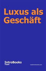 Luxus als Geschäft