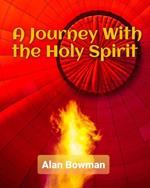 A Journey With The Holy Spirit