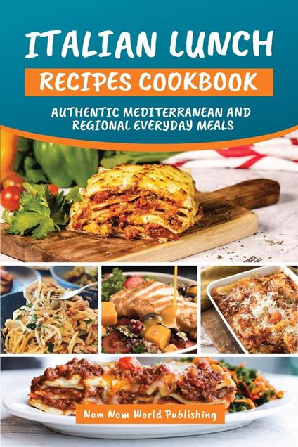 Italian Lunch Recipes Cookbook