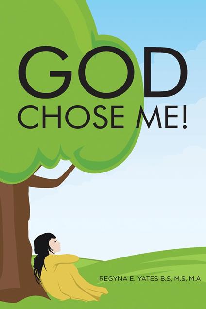 God Chose Me! - Regyna Yates - ebook