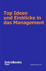 Top Ideen und Einblicke in das Management