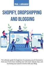 Shopify, Dropshipping and Blogging
