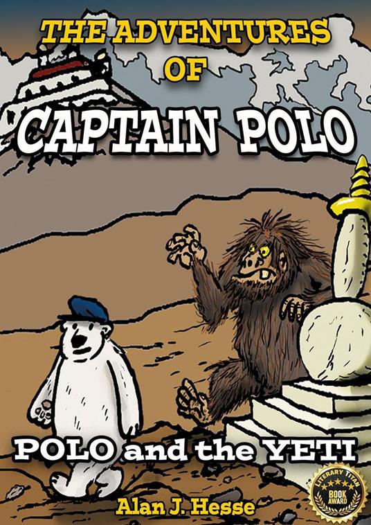 The Adventures of Captain Polo: Polo and the Yeti - Alan J. Hesse - ebook