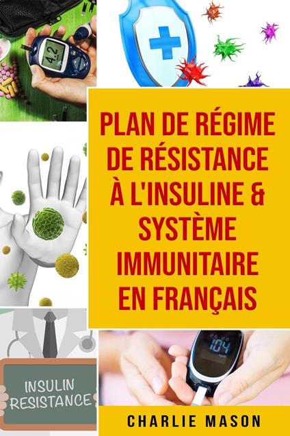 Plan de régime de résistance à l'insuline & Système immunitaire En français