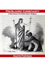 Pre-Slavery Christianity: It Was Never The White Man’s Religion