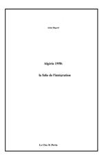 Algérie 1958: la folie de l'intégration