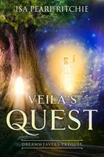 Veila's Quest: Dreamweavers Series Prequel