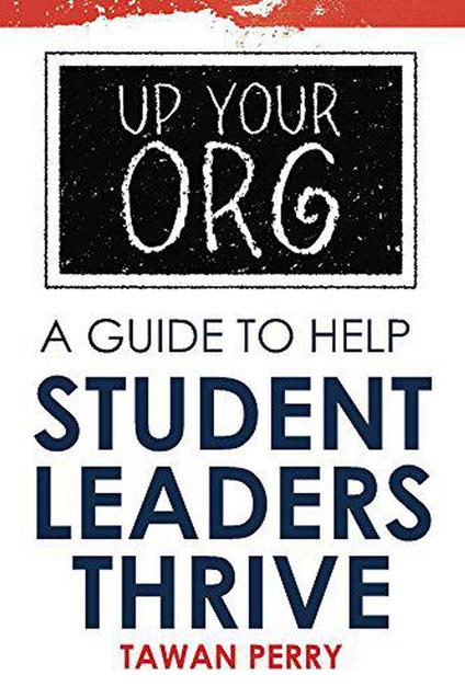 Up Your Org A Guide To Help Student Leaders Thrive
