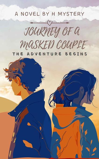 Journey Of A Masked Couple - The Adventure Begins - H Mystery - ebook